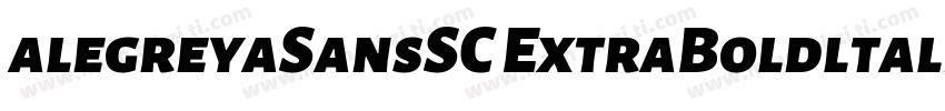 alegreyaSansSC ExtraBoldltalic字体转换